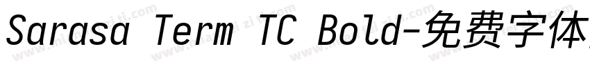 Sarasa Term TC Bold字体转换